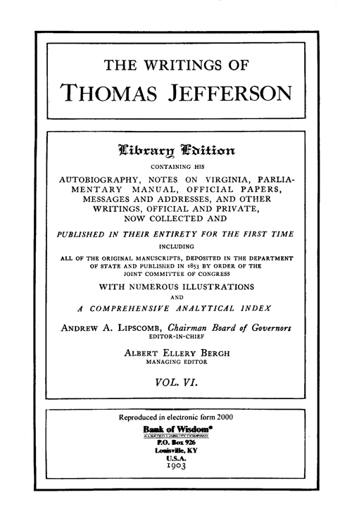 The Writings of Thomas Jefferson - Vol. 6 of 20 Vols.